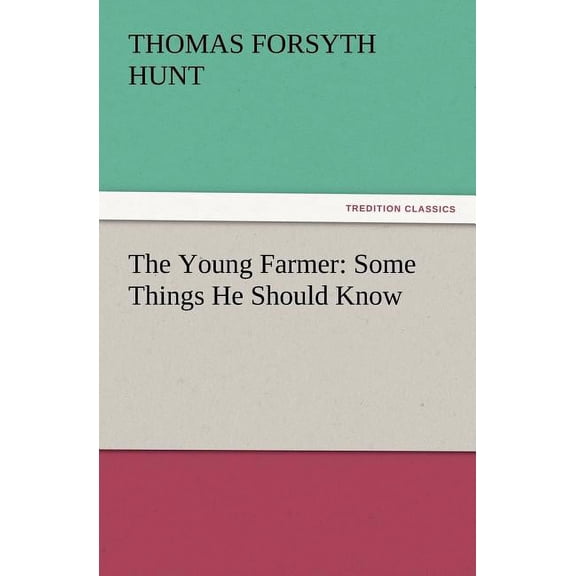 The Young Farmer : Some Things He Should Know (Paperback)