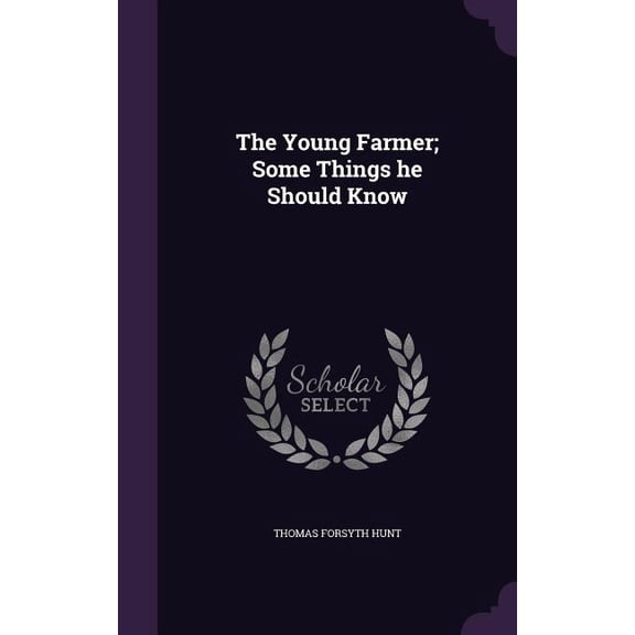 The Young Farmer; Some Things he Should Know (Hardcover)