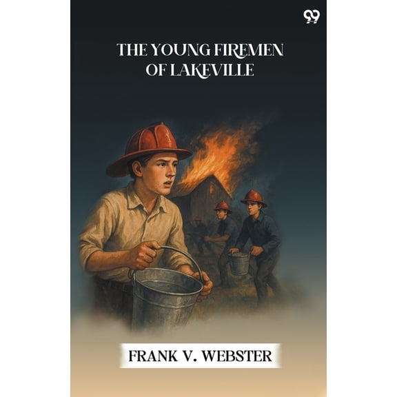 The Young Firemen Of Lakeville, (Paperback)