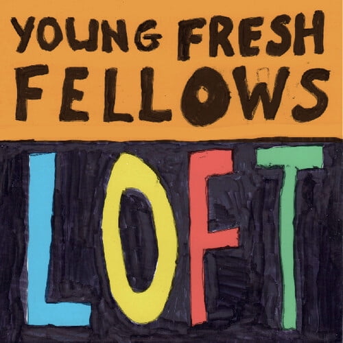 The Young Fresh Fellows - Loft - Music & Performance - CD