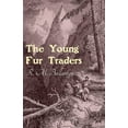 thumbnail image 1 of The Young Fur Traders, (Paperback), 1 of 1