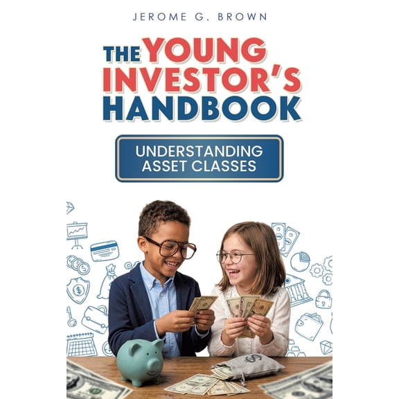 The Young Investor's Handbook: Understanding Asset Classes, (Paperback)