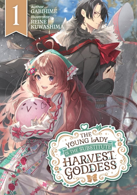 The Young Lady Is the Substitute Harvest The Young Lady Is the Substitute Harvest Goddess, Book 1, (Paperback)