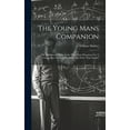 thumbnail image 1 of The Young Mans Companion: Or, Arithmetick Made Easie: With Plain Directions For A Young Man To Attain To Read And Write , (Hardcover), 1 of 1