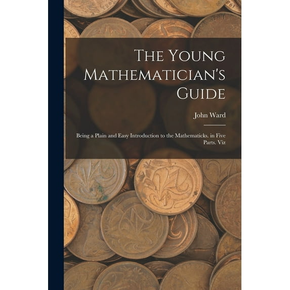 The Young Mathematician's Guide, (Paperback)