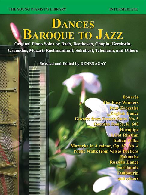 The Young Pianist's Library, Bk 13C: Dances -- Baroque to Jazz (Original Piano Solos by Bach, Beethoven, Chopin, Gershwin, Granados, Mozart, Rachmanin