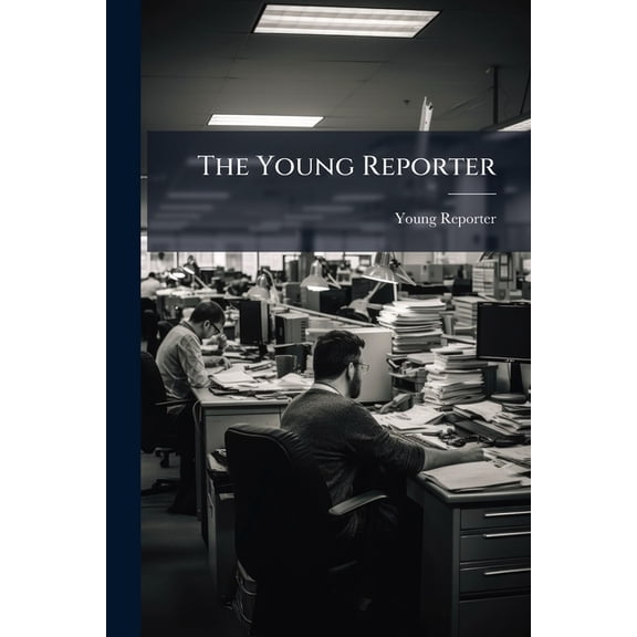 The Young Reporter : A Guide to Short-Hand Writing. with a Dictionary of Latin Quotations (Paperback)