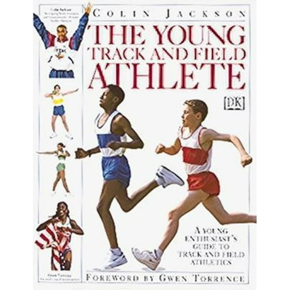 Pre-Owned The Young Track and Field Athlete: A Young Enthusiast's Guide to Track and Field Athletics (Young Enthusiast Series) (Paperback) 0789404745 9780789404749