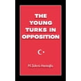 thumbnail image 1 of Pre-Owned The Young Turks in Opposition (Studies in Middle Eastern History) Paperback, 1 of 1