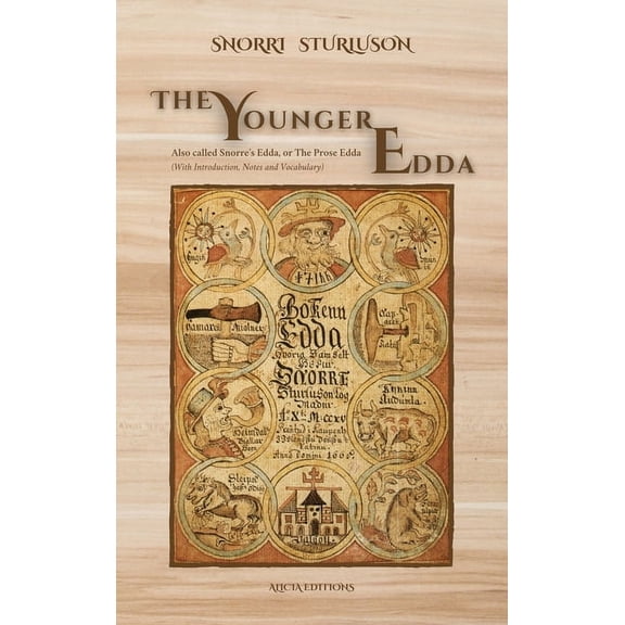 The Younger Edda: Also called Snorre's Edda, or The Prose Edda (With Introduction, Notes and Vocabulary), (Hardcover)