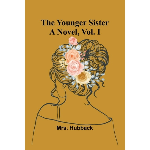 The Younger Sister: A Novel, Vol. I, (Paperback)
