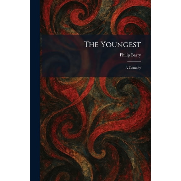 The Youngest: A Comedy, (Paperback)