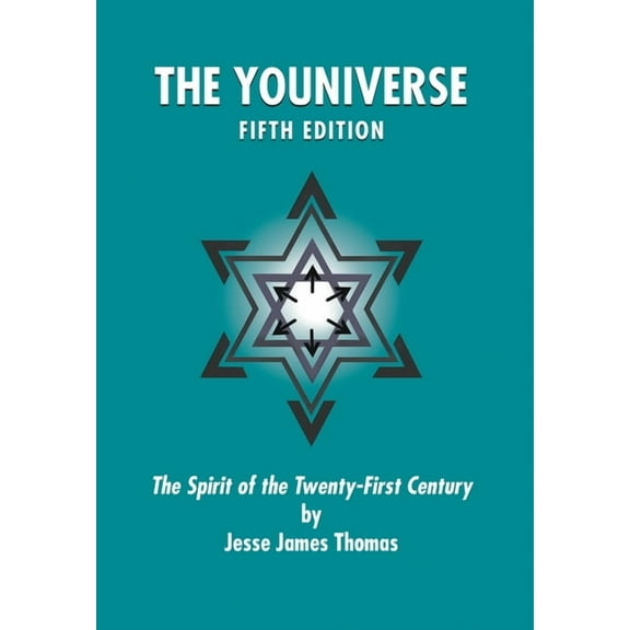 The Youniverse: The Spirit of the Twenty-First Century Fifth Edition, (Hardcover)