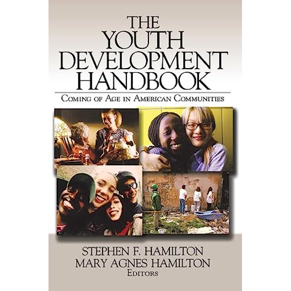 Pre-Owned The Youth Development Handbook: Coming of Age in American Communities, 9780761988724, 0761988726, Paperback, 1 edition