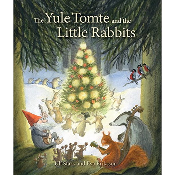 Pre-Owned The Yule Tomte and the Little Rabbits: A Christmas Story for Advent, 9781782501367, 1782501363, Hardcover,