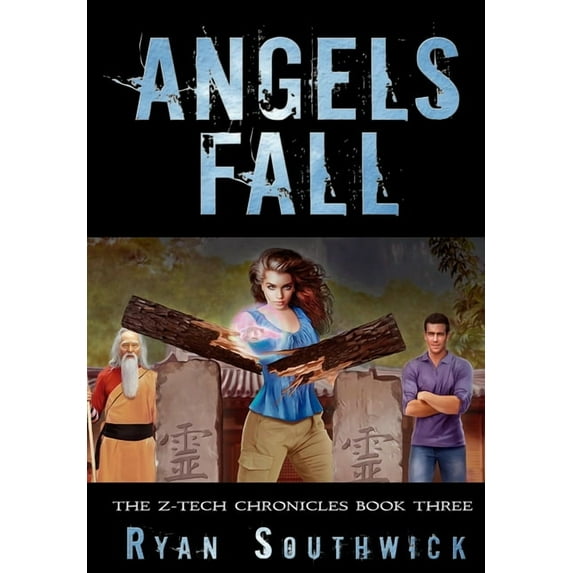 The Z-Tech Chronicles Angels Fall, Book 3, (Hardcover)
