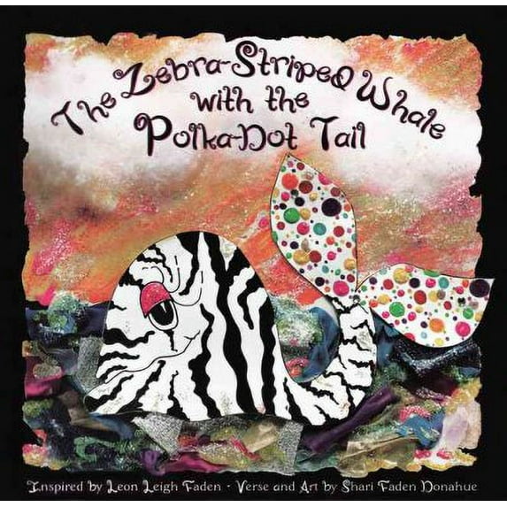The Zebra-Striped Whale with the Polka-Dot Tail (Hardcover)