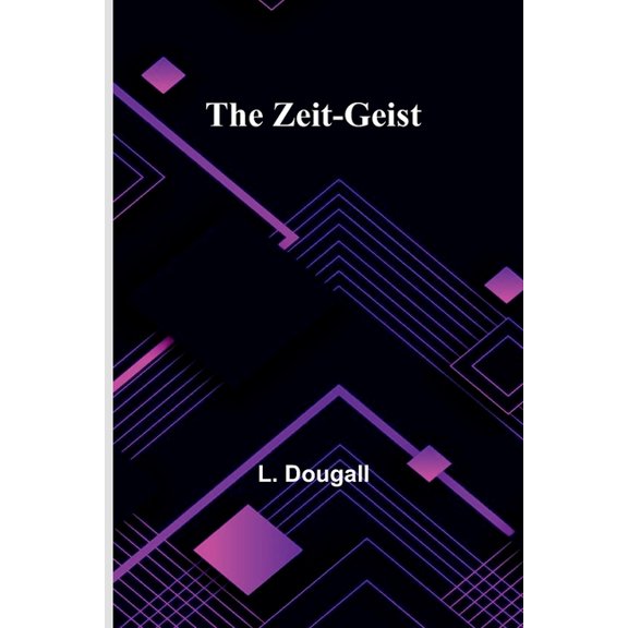 The Zeit-Geist, (Paperback)