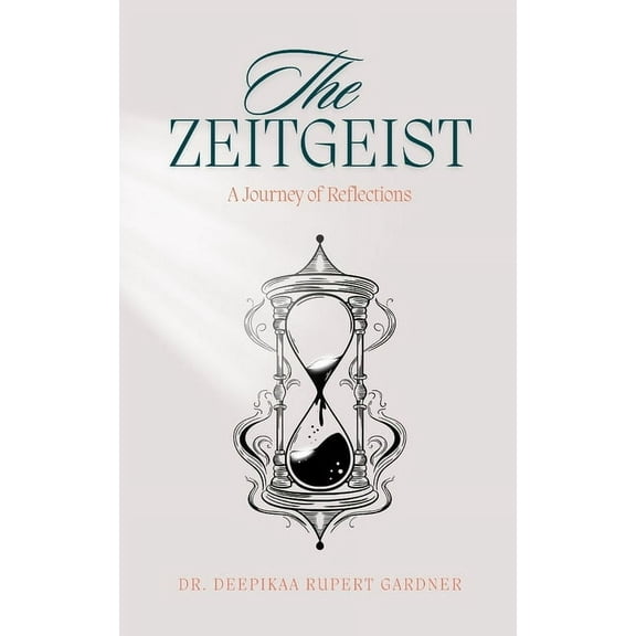The Zeitgeist: A Journey of Reflections, (Paperback)