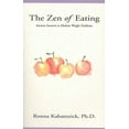 thumbnail image 1 of The Zen of Eating: Ancient Answers to Modern Weight Problems, (Paperback), 1 of 1