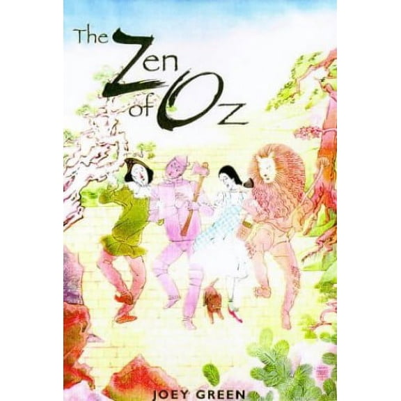 Pre-Owned The Zen of Oz: Ten Spiritual Lessons from Over the Rainbow (Hardcover) 1580630200 9781580630207