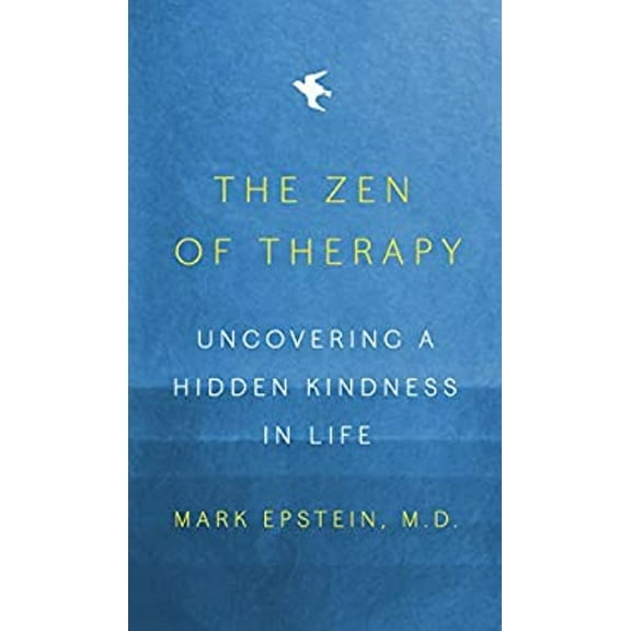 Pre-Owned The Zen of Therapy: Uncovering a Hidden Kindness in Life Hardcover