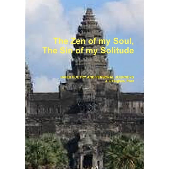The Zen of my Soul, The Sin of my Solitude, (Paperback)