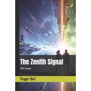 The Zenith Heart Trilogy The Zenith Signal With Images, Book 3, Paperback