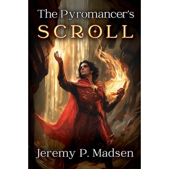 The Zenitha Saga The Pyromancer's Scroll, Book 1, (Paperback)