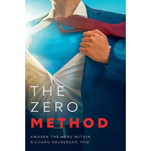 The Zero Method : Awaken the Hero Within (Paperback)