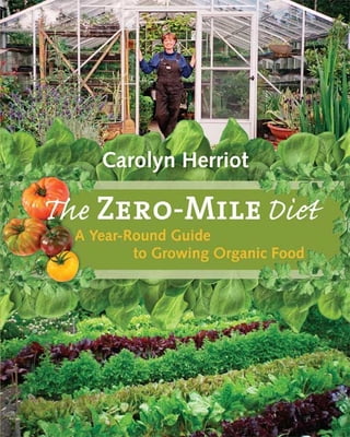 Pre-Owned The Zero-Mile Diet: A Year-Round Guide to Growing Organic Food (Paperback) 1550174819 9781550174816