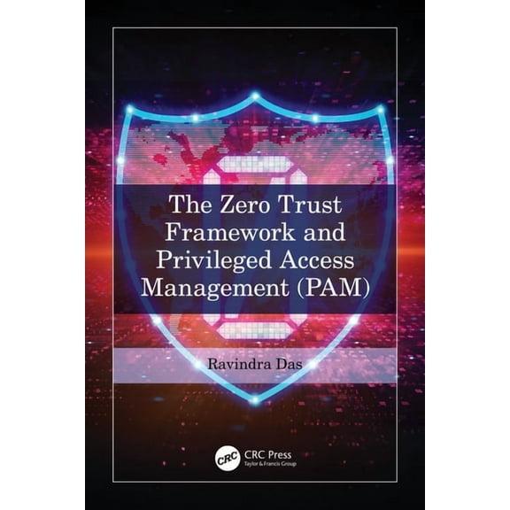 The Zero Trust Framework and Privileged Access Management (Pam), (Paperback)