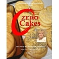 thumbnail image 1 of Zero Cakes: The No Carbohydrate Cookbook The 'Zero to Nil' Carbohydrate Cookbooks Paperback 0692571108 9780692571101 Ms. J Marlene Hetrick, 1 of 1