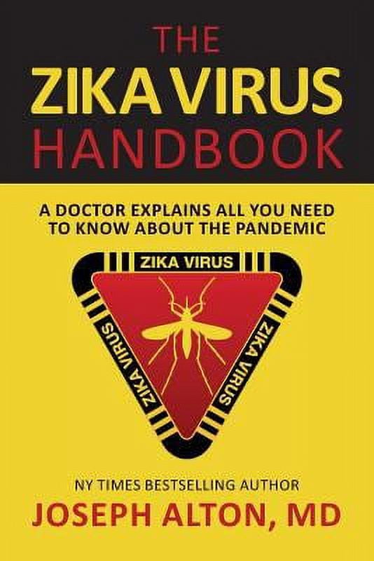 Pre-Owned The Zika Virus Handbook: A Doctor Explains All You Need To Know About The Pandemic (Paperback) 0988872587 9780988872585