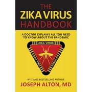 The Zika Virus Handbook: A Doctor Explains All You Need to Know about the Pandemic