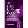 thumbnail image 1 of The Zinc and Iodine Book: Building Fundamental Knowledge with Thematic Laboratory Activities for the Chemistry Educator, (Paperback), 1 of 1