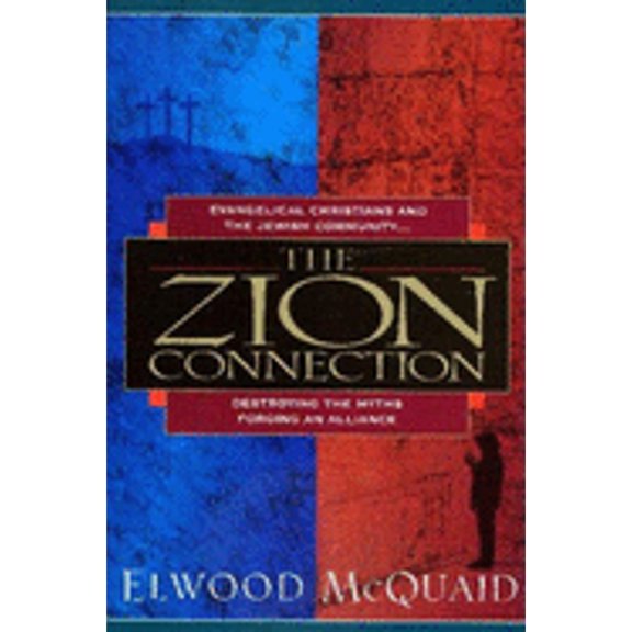 Pre-Owned The Zion Connection: Destroying the Myths - Forging an Alliance (Paperback) 0915540401 9780915540402