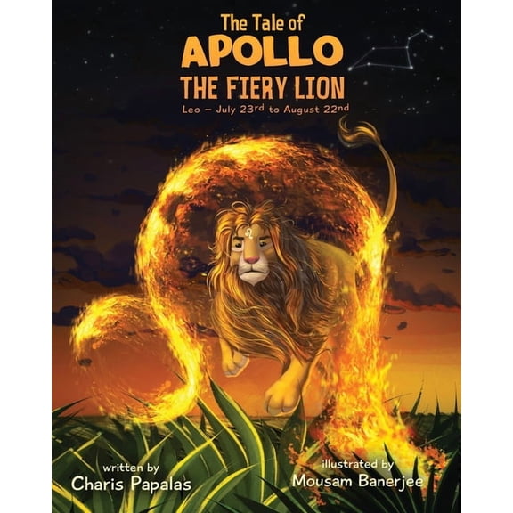 The Zodiac Tales The Tale of Apollo, The Fiery Lion: Leo - The Zodiac Tales, Book 5, (Paperback)