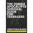 thumbnail image 1 of Pre-Owned The Zombie Apocalypse Survival Guide for Teenagers, 9780988741355, 0988741350, Paperback,, 1 of 1