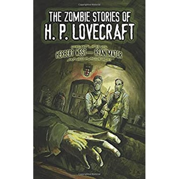 Pre-Owned The Zombie Stories of H. P. Lovecraft : Featuring Herbert West--Reanimator and More! (Paperback) 9780486798066