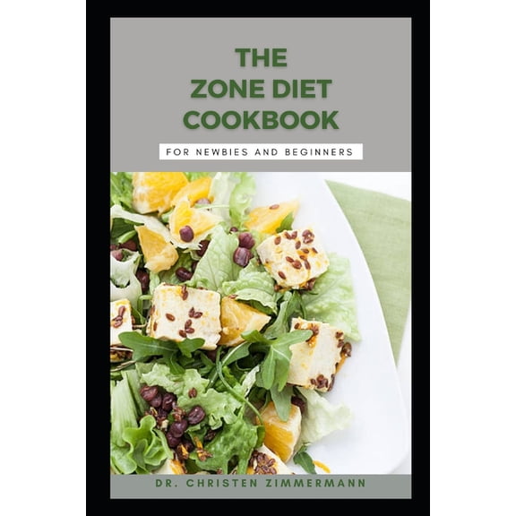 The Zone Diet for Newbies and Beginners (Paperback)