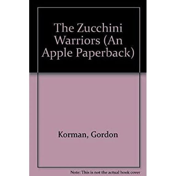Pre-Owned The Zucchini Warriors (Paperback) 0590413341 9780590413343