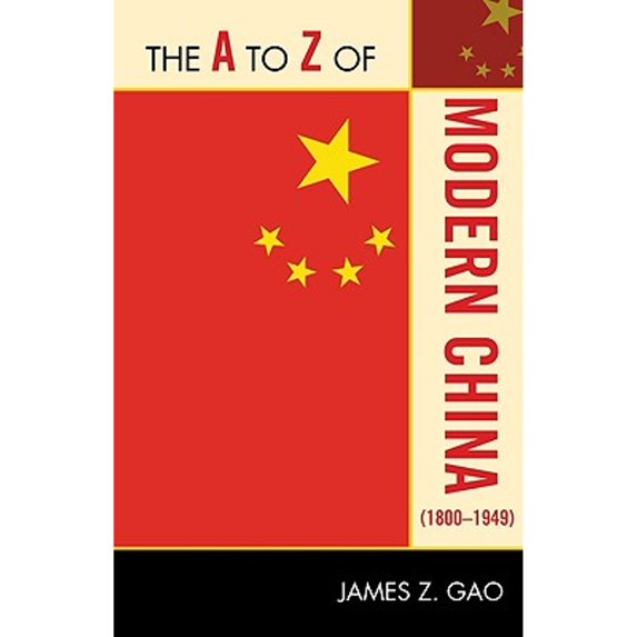 Pre-Owned The to Z of Modern China (1800-1949) (Paperback) 0810876426 9780810876422