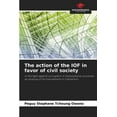 thumbnail image 1 of The action of the IOF in favor of civil society (Paperback), 1 of 1