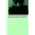 thumbnail image 1 of Pre-Owned The Actor, Image, and Action: Acting and Cognitive Neuroscience (Paperback) 0415774179 9780415774178, 1 of 1