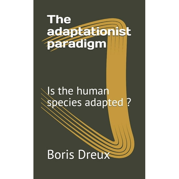 The adaptationist paradigm (Paperback)