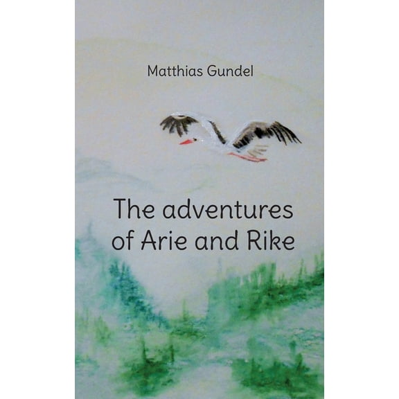 The adventures of Arie and Rike: Short stories to smile and think about, (Paperback)