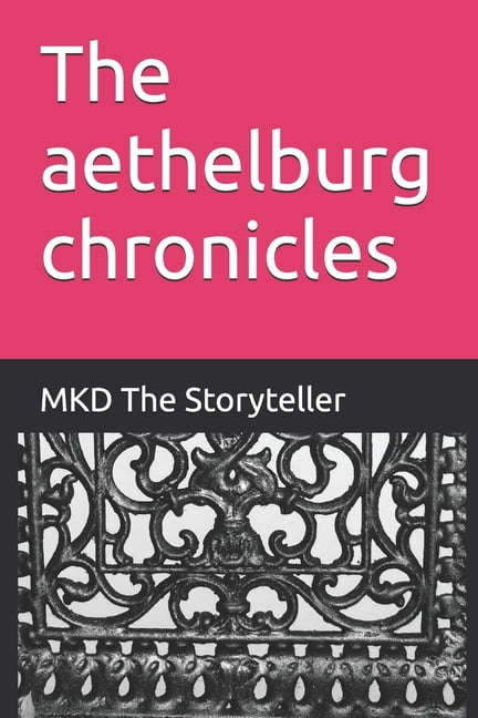 The aethelburg chronicles, (Paperback)