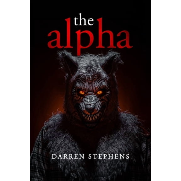 The Alpha (Book 3 of 3 Part Book Series  The alpha, Book 3, (Paperback)