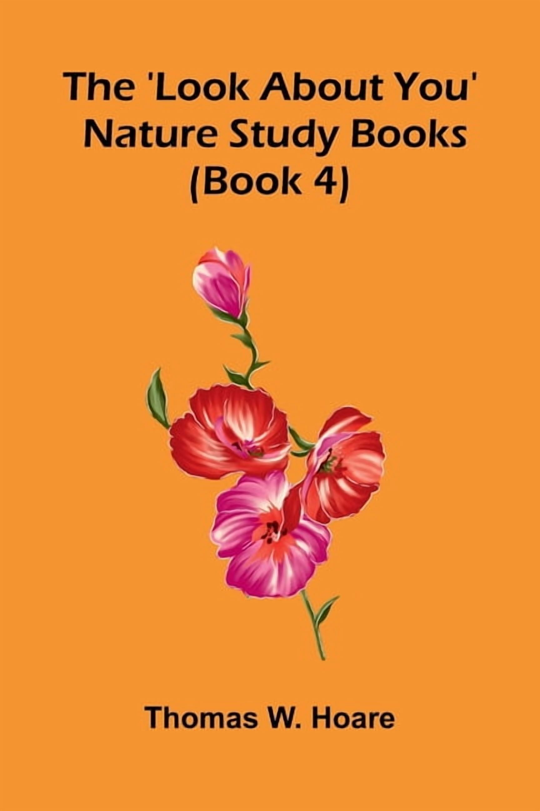 The 'Look About You' Nature Study Books (Book 4), (Paperback)